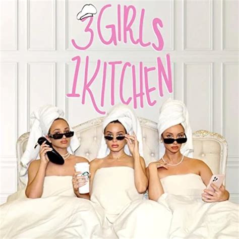 3 GIRLS 1 KITCHEN Podcast